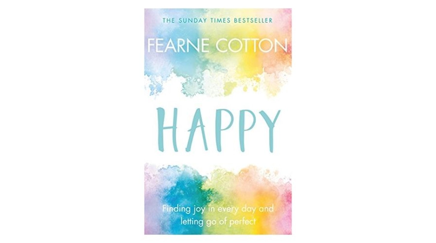 Happy: Finding joy in every day and letting go of perfect - Fearne Cotton