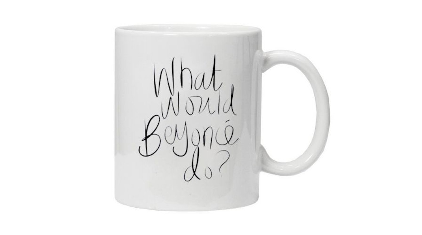 What Would Beyonce do? – Novelty Mug, £8.95