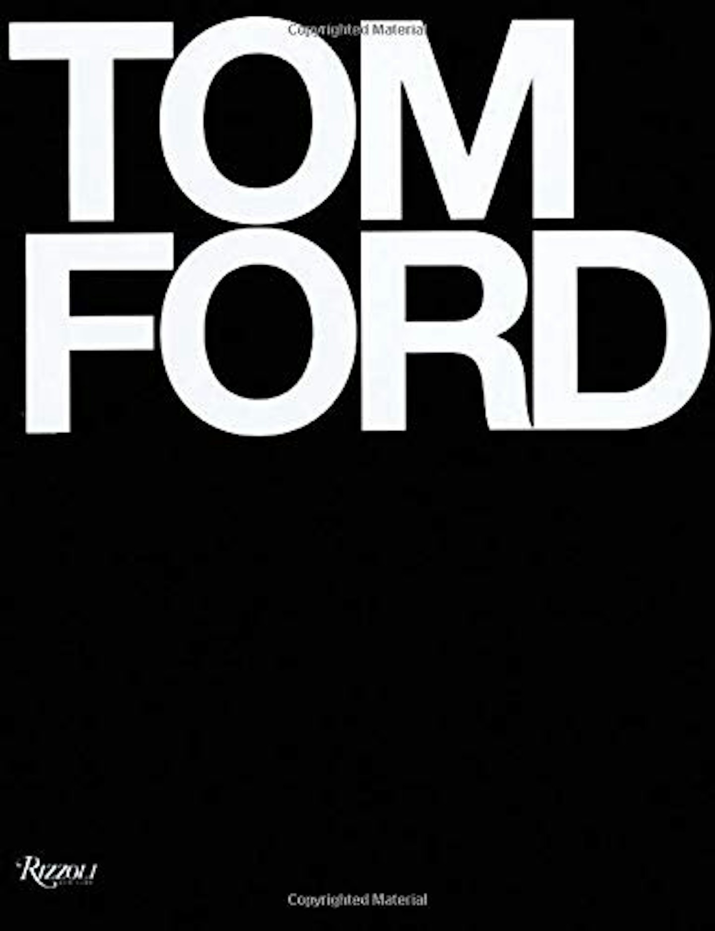 Tom Ford by Graydon Carter, £54.99