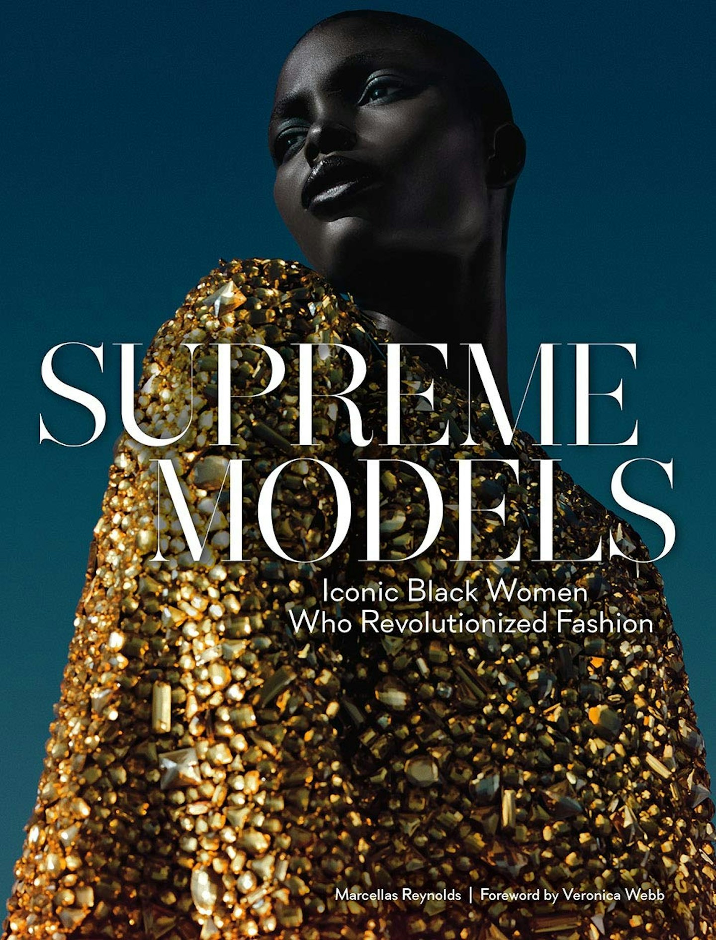 Supreme Models,: Iconic Black Women Who Revolutionized Fashion by Marcellas Reynolds, £23.68