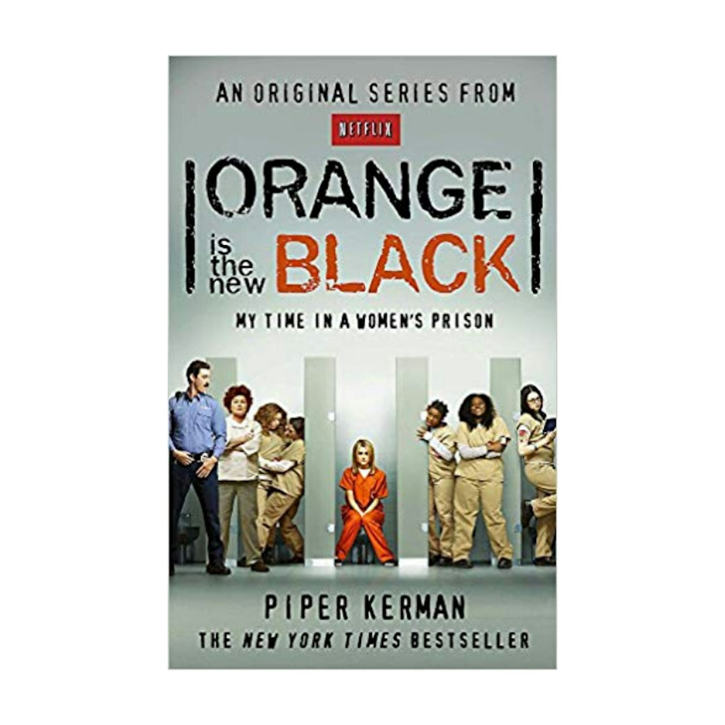 Orange Is the New Black: My Time in a Women's Prison, Piper Kerman