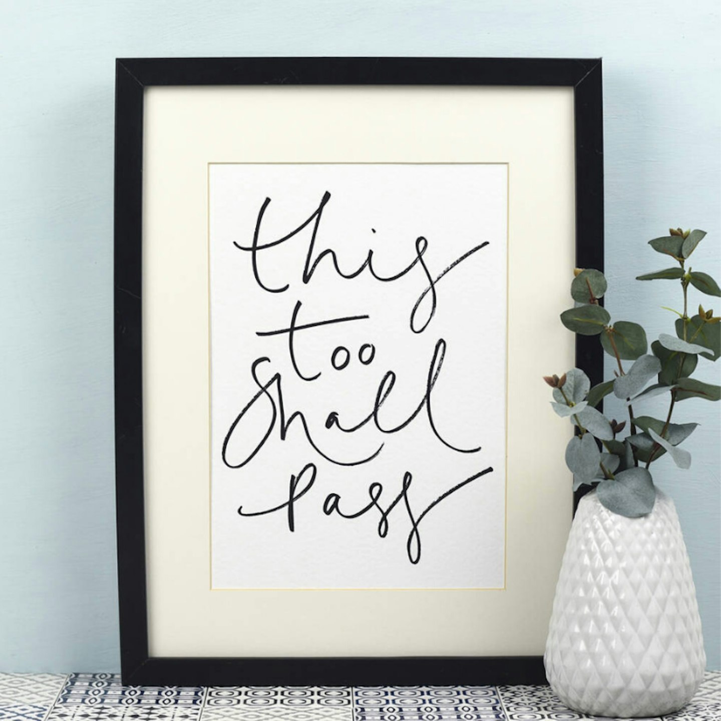 'This Too Shall Pass' Handwritten Mindfulness Print