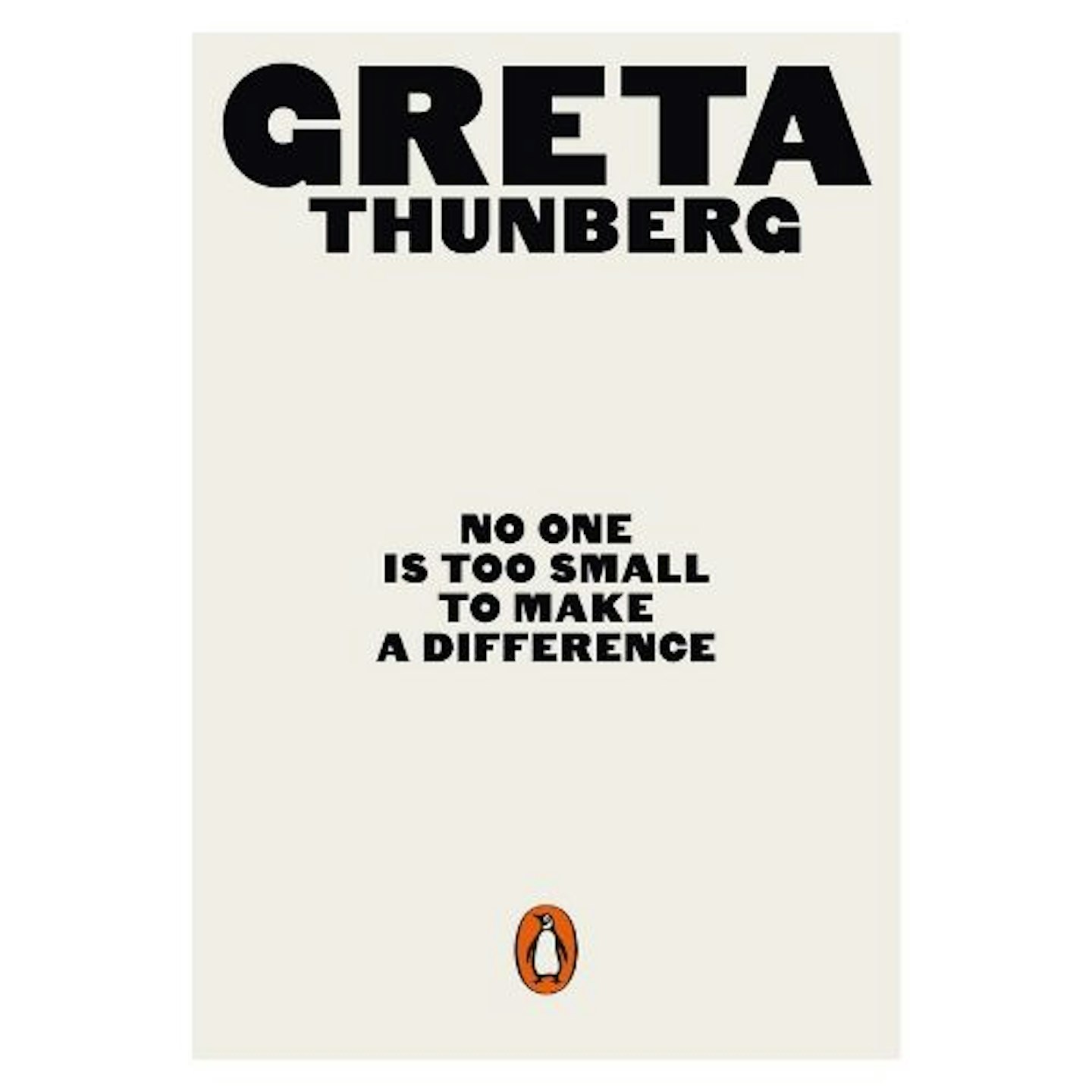 No One Is Too Small to Make a Difference By Greta Thunberg