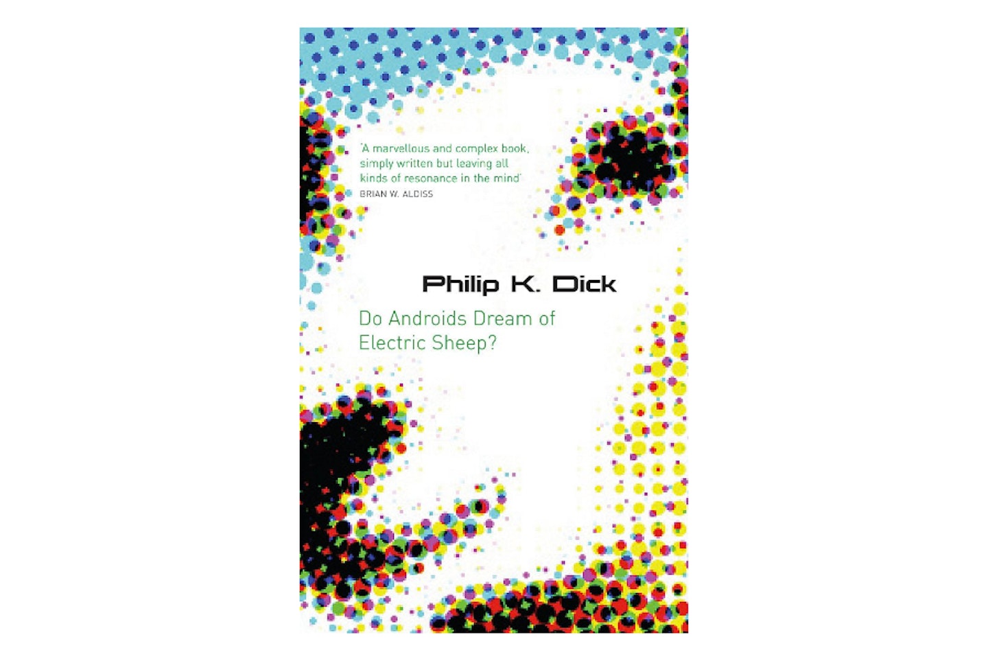 Do Androids Dream Of Electric Sheep? by Philip K. Dick, 1968