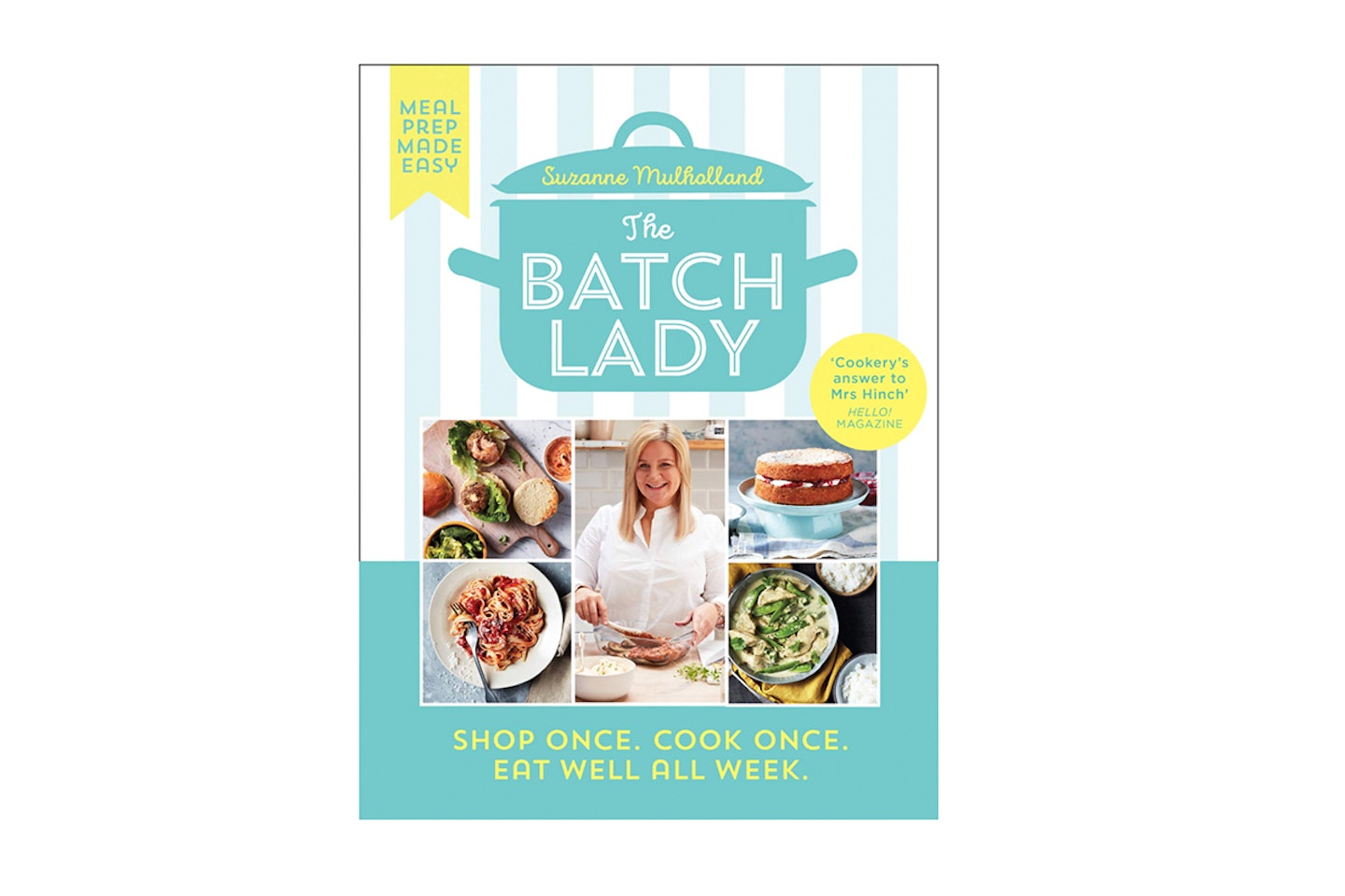 The Batch Lady: Shop Once. Cook Once. Eat Well All Week