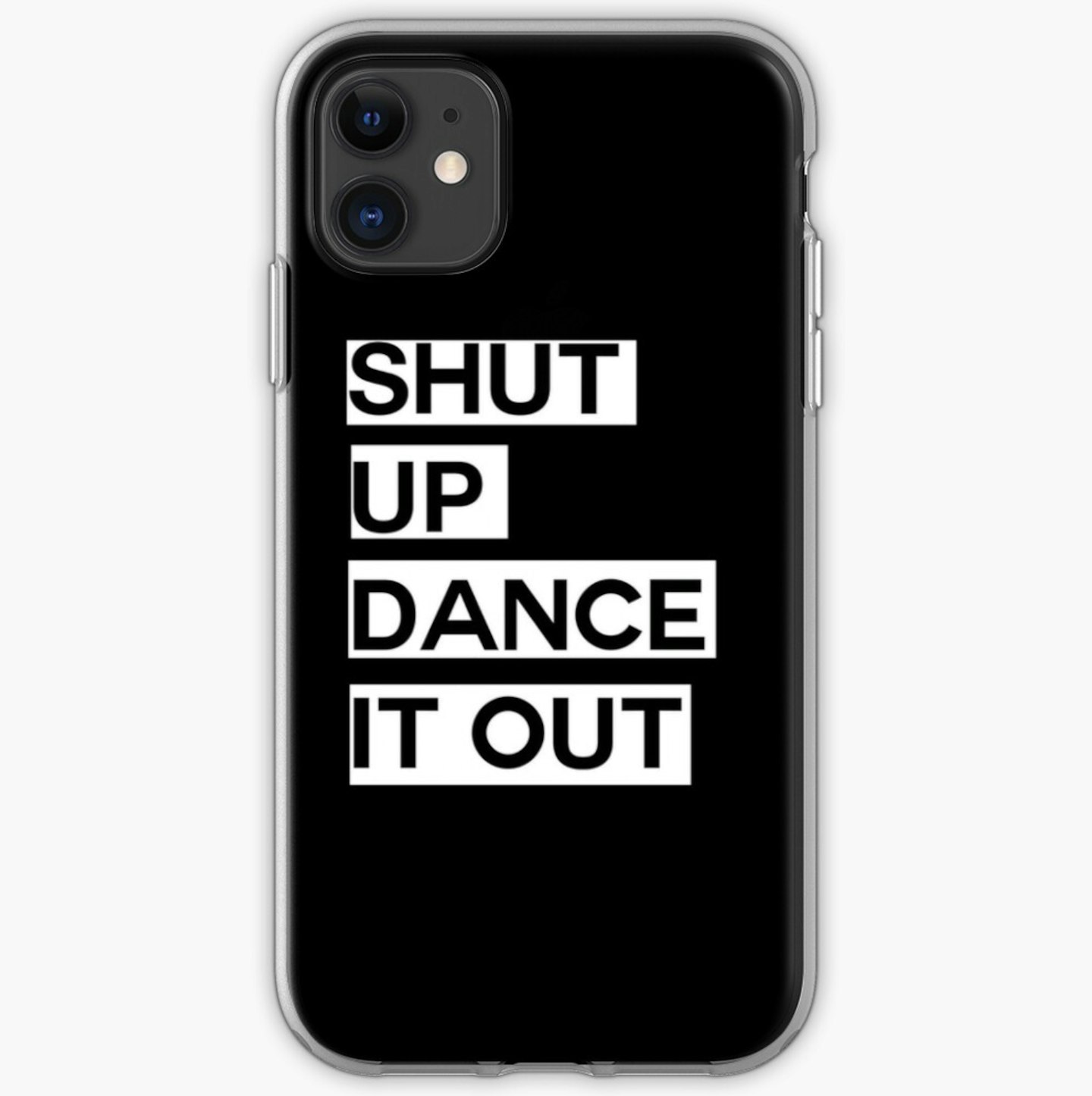 Shut up, Dance it out iPhone Case & Cover