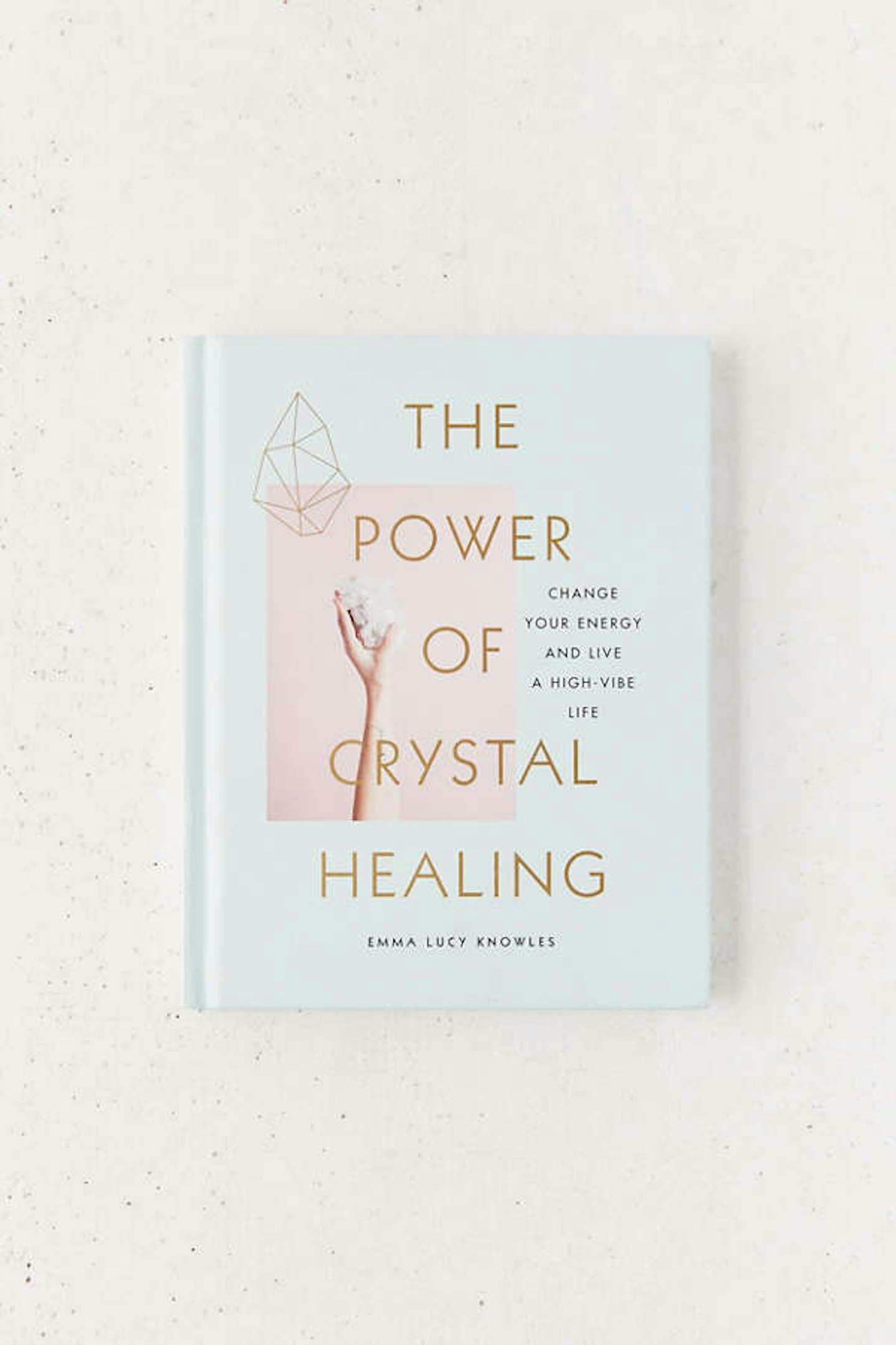 The Power of Crystal Healing, £12.99