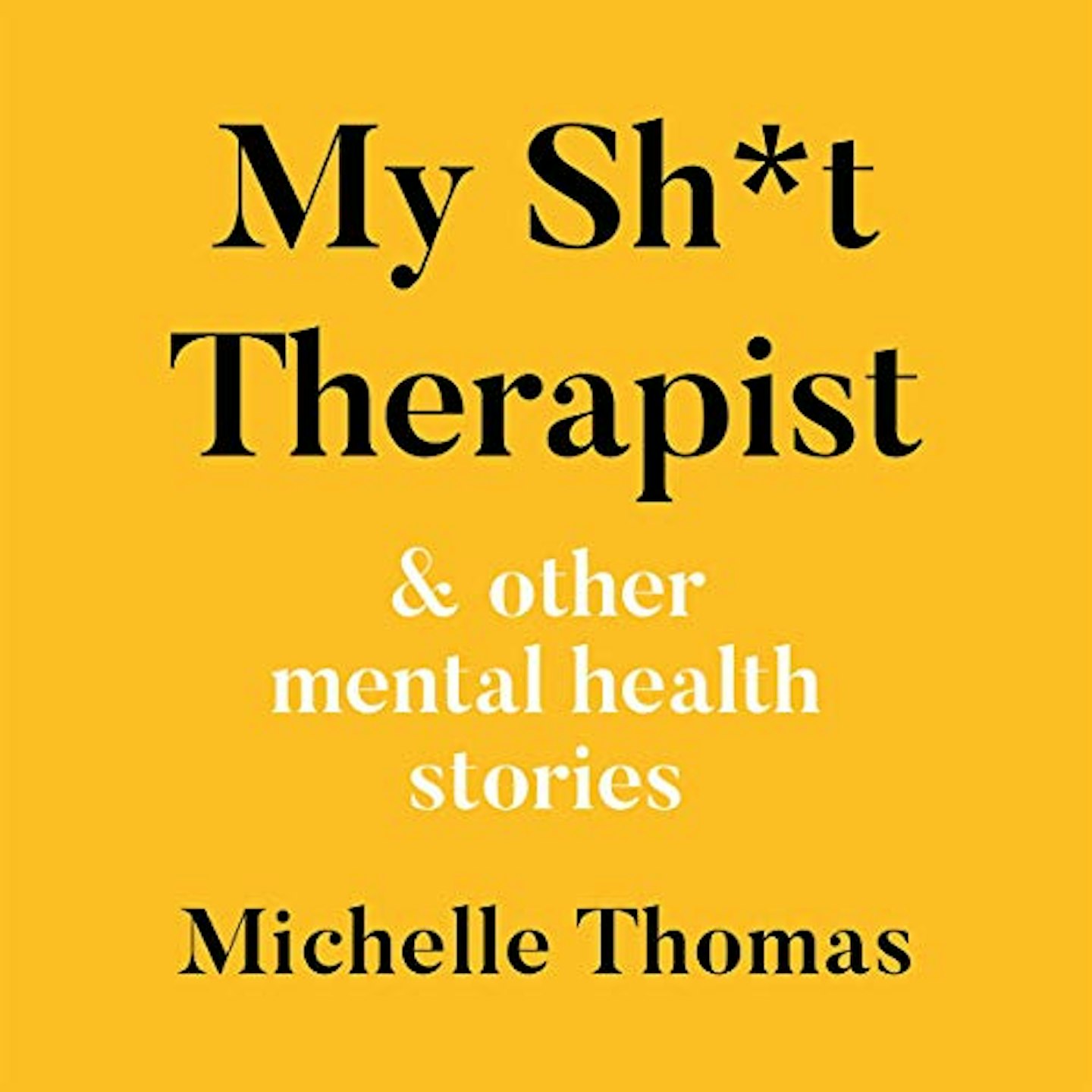 My Sh*t Therapist by Michelle Thomas