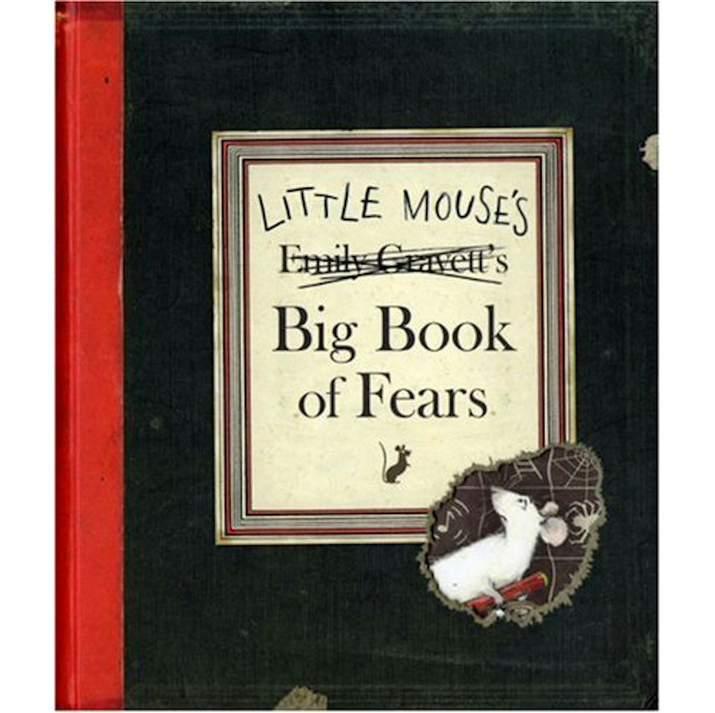 Little Mouse's Big Book of Fears by Emily Gravett