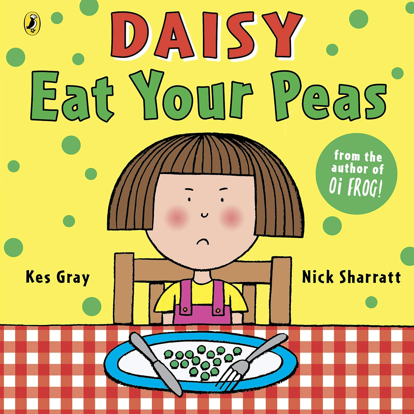 Daisy: Eat Your Peas by Kes Gray and Nick Sharratt