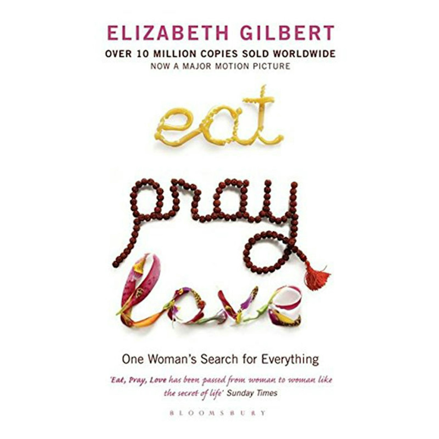 Eat Pray Love by Elizabeth Gilbert