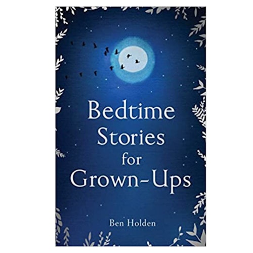 Bedtime stories for adults to send you snoozing Wellbeing Yours