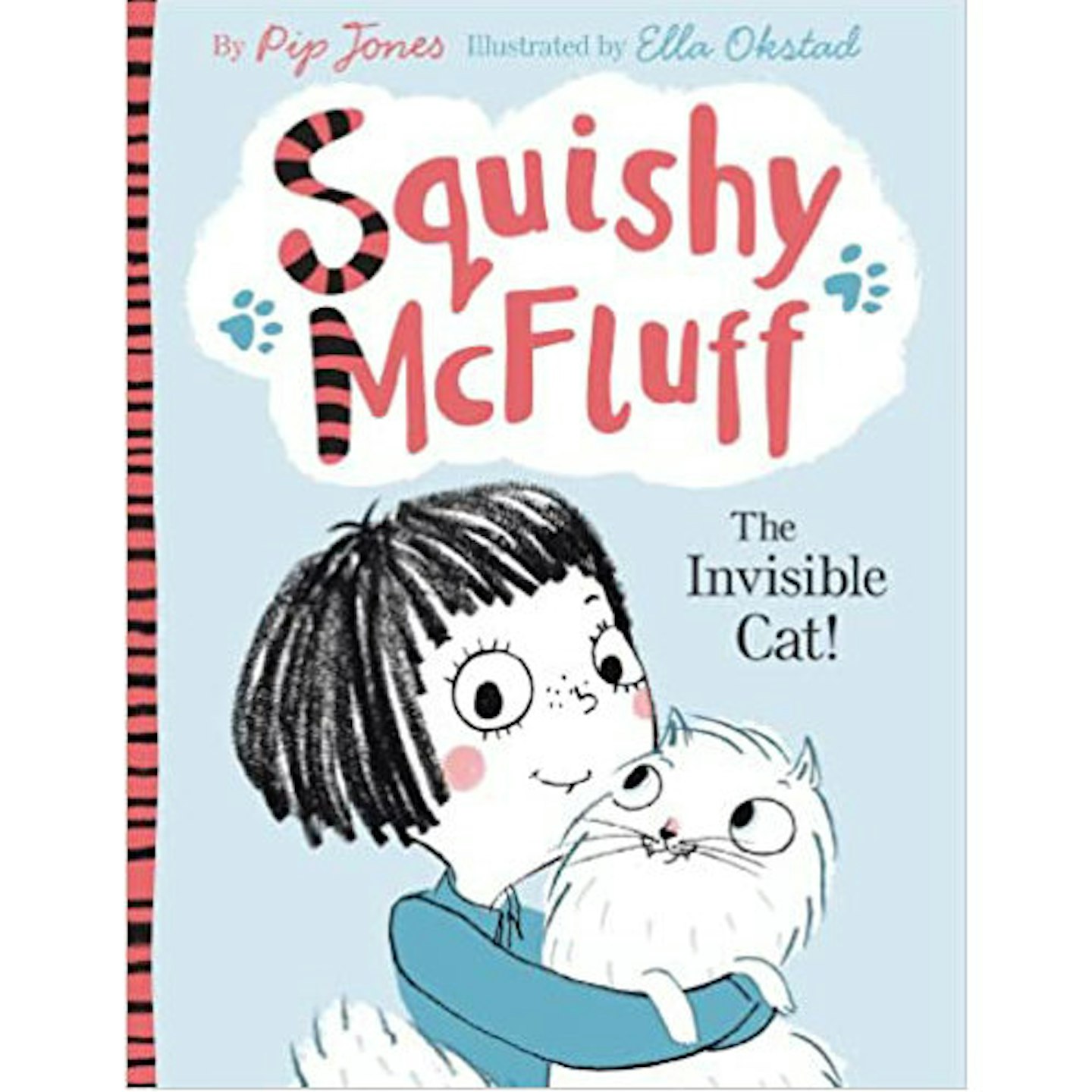 Squishy McFluff: The Invisible Cat by Pip Jones