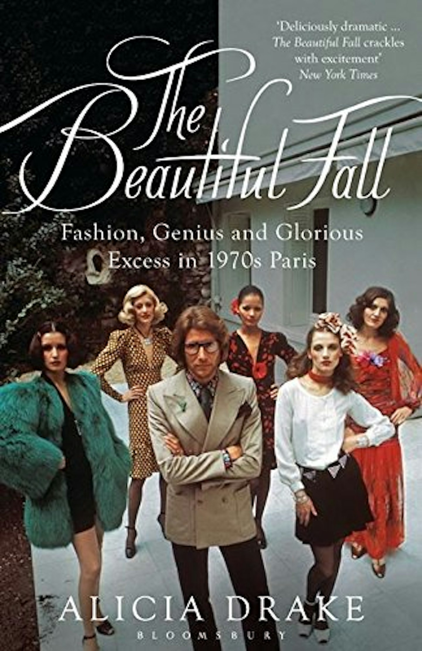 The Beautiful Fall: Fashion, Genius And Glorious Excess In 1970s Paris by Alicia Drake, £12.79