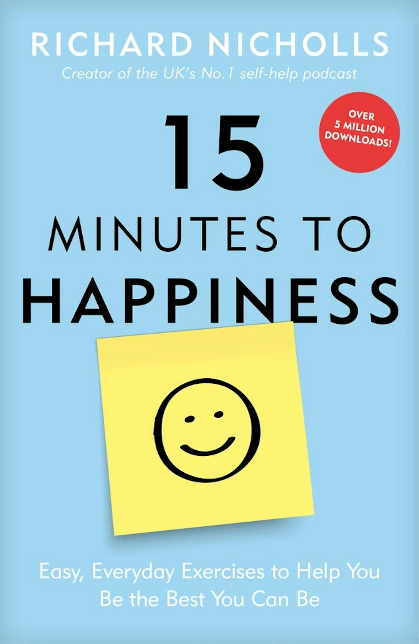 15 Minutes to Happiness: Easy, Everyday Exercises to Help You Be The Best You Can Be, £6.85