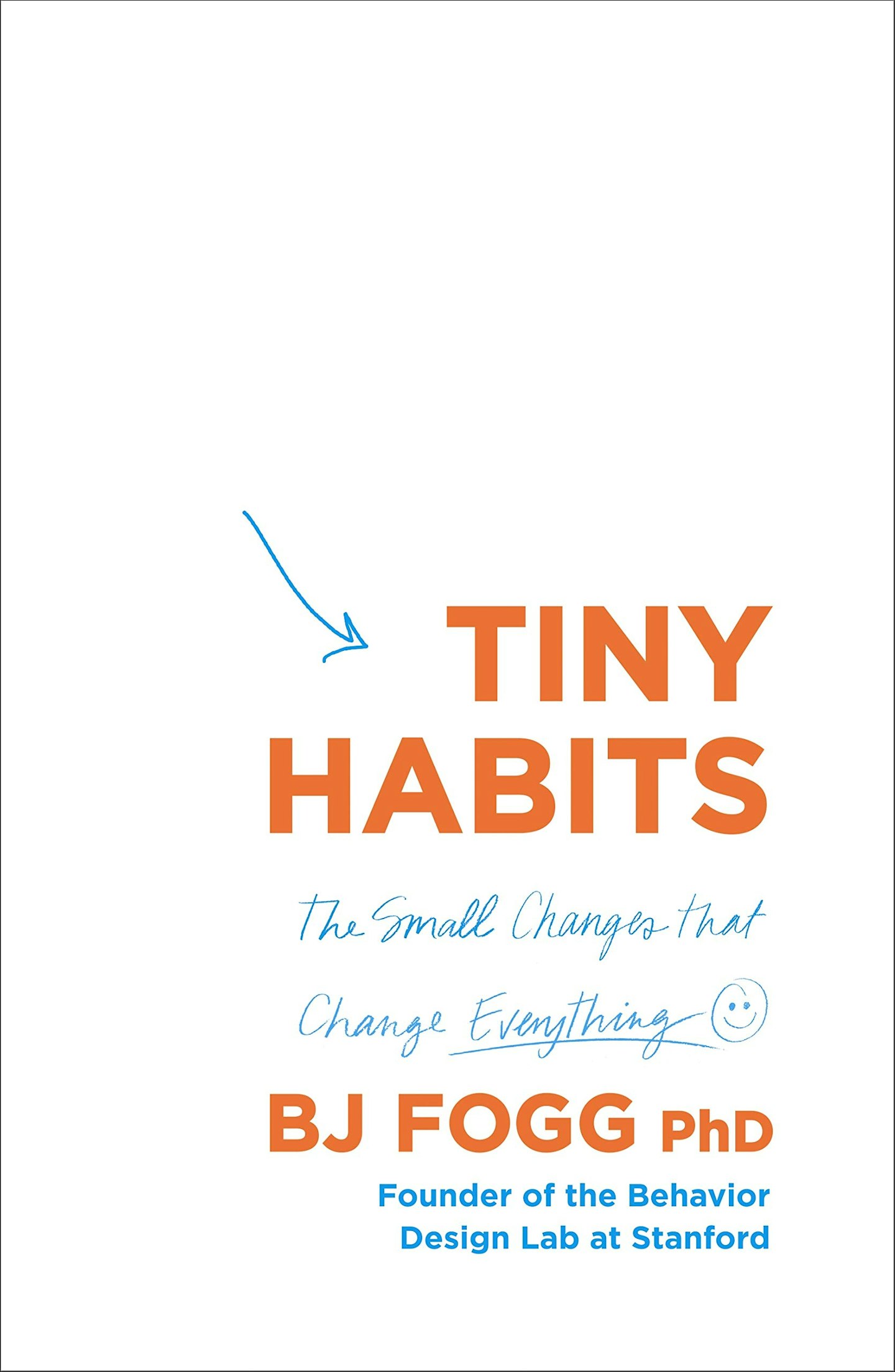 Tiny Habits: The Small Changes That Change Everything Paperback, £10.51