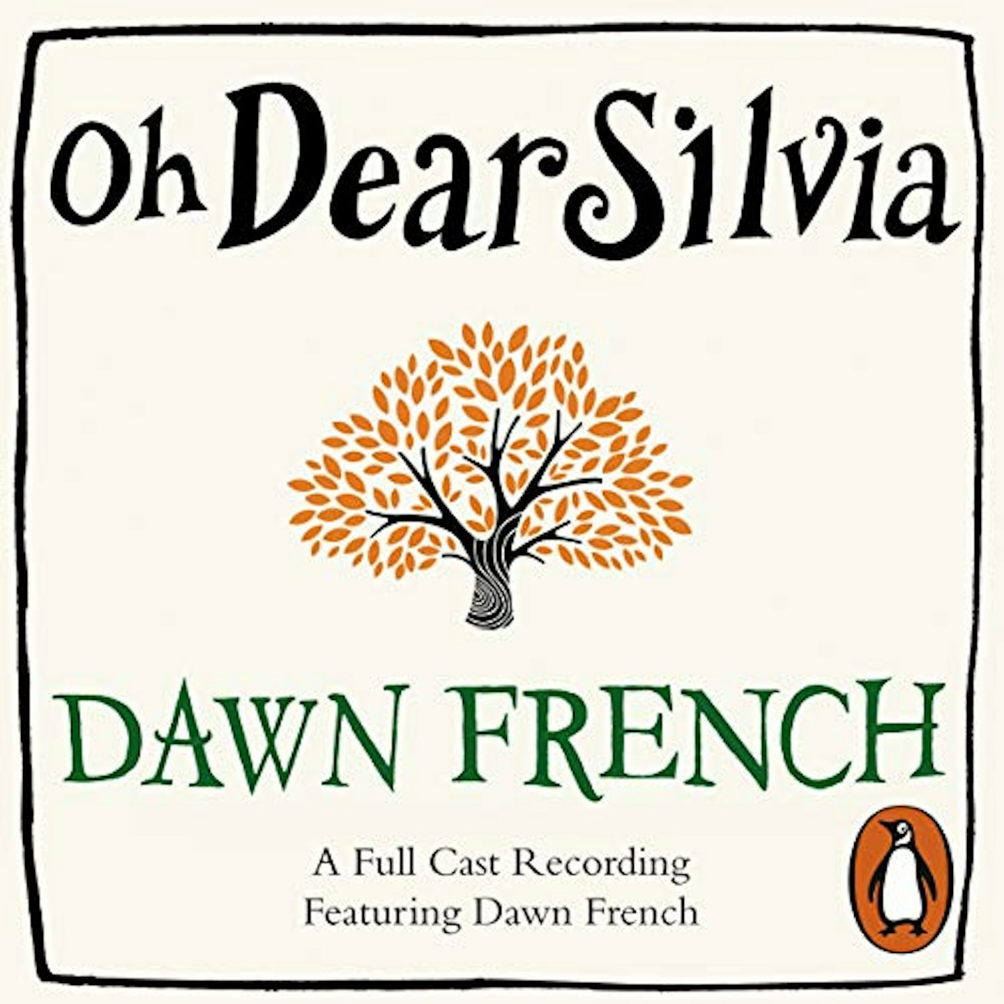 Oh Dear Silvia by Dawn French