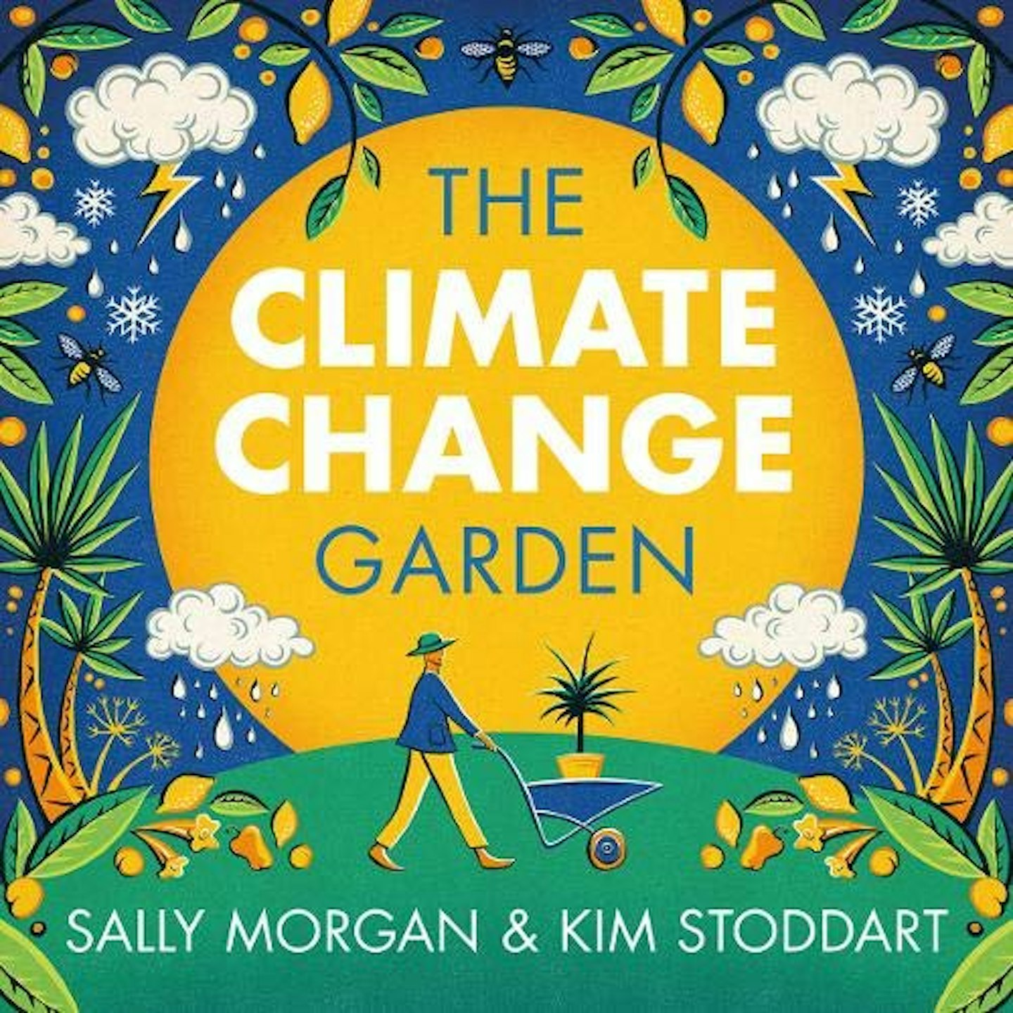 THE CLIMATE CHANGE GARDEN BY SALLY MORGAN AND KIM STODDART