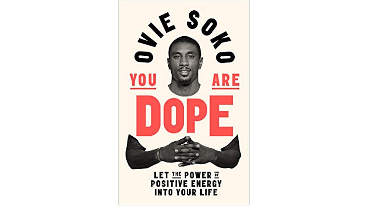 You Are Dope: Let the power of positive energy into your life