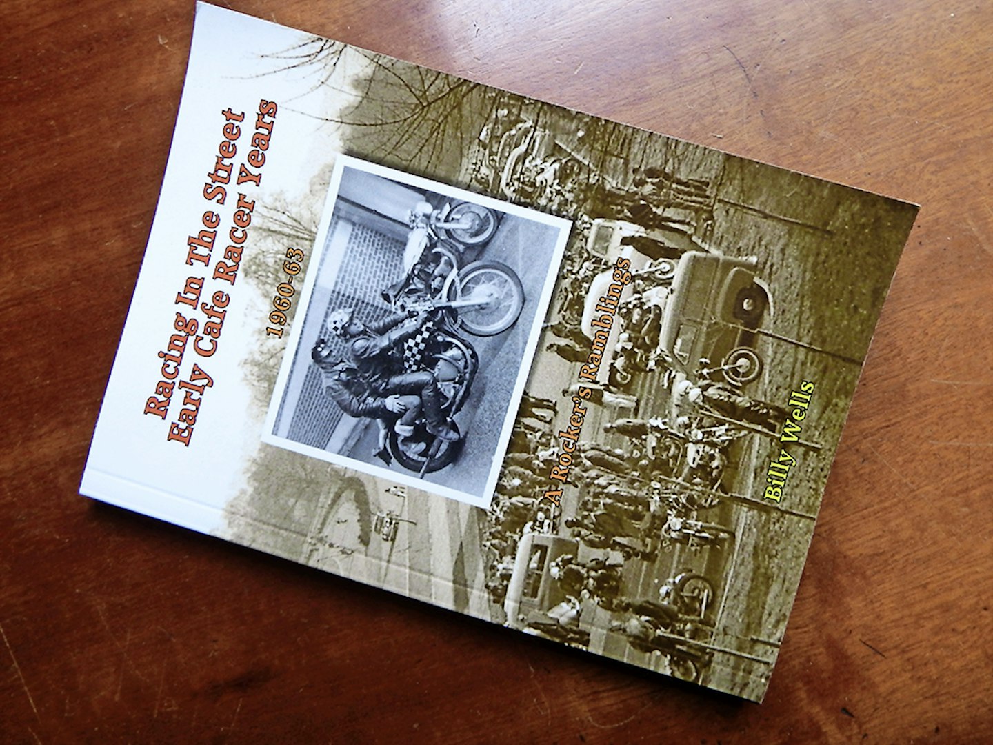 Billy Wells’ Racing in the Street : a must for Ton-Up Years lovers