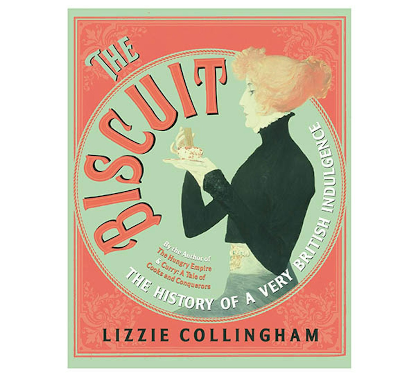 The Biscuit: The History of a Very British Indulgence