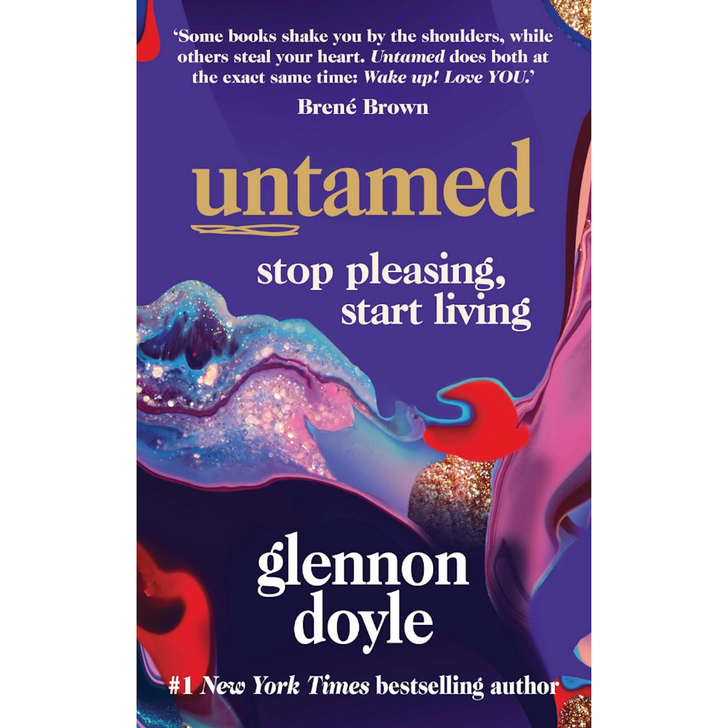 Untamed: Stop Pleasing, Start Living