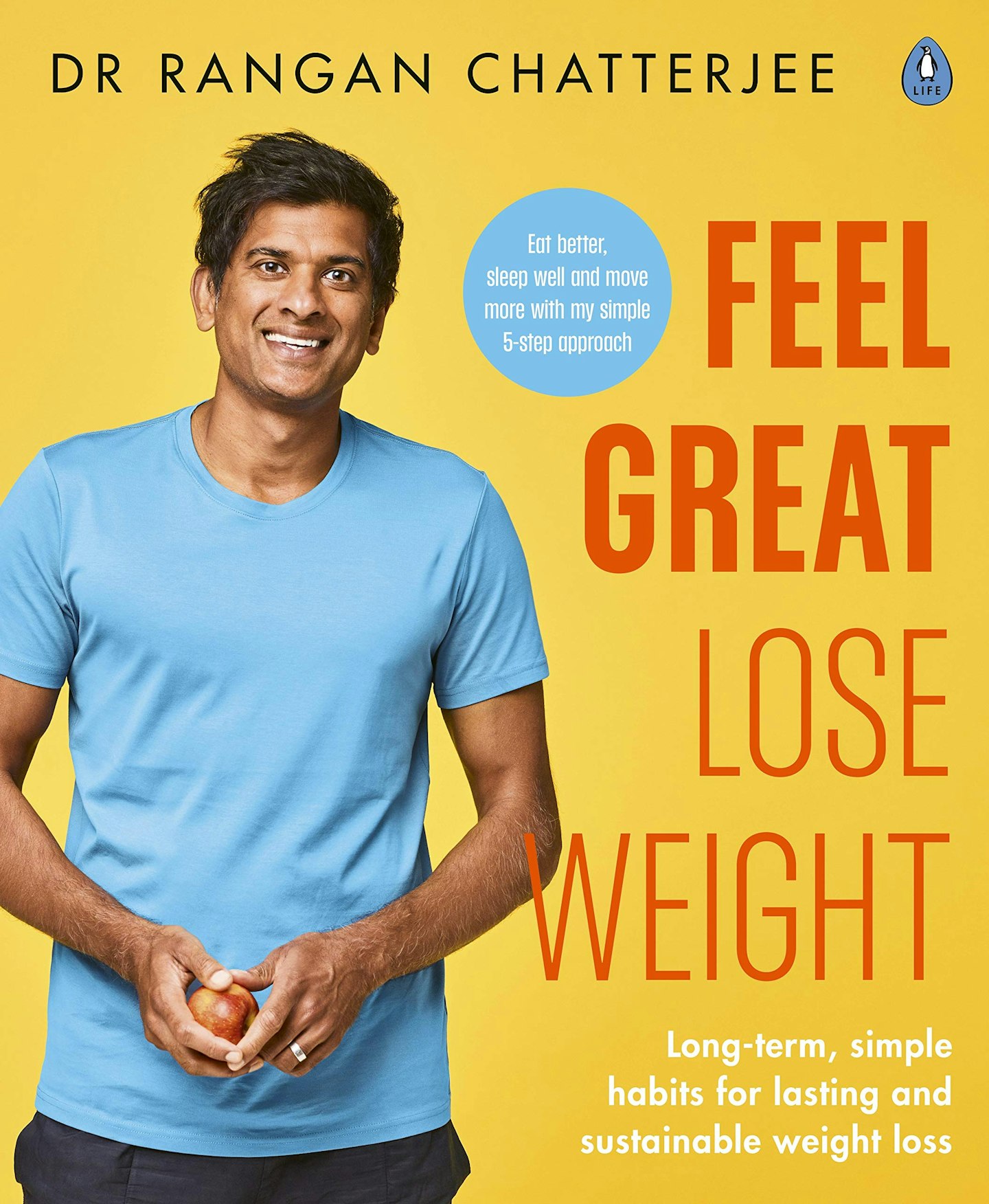best self help books Feel Great Lose Weight: Long term, simple habits for lasting and sustainable weight loss, by Dr Rangan Chatterjee