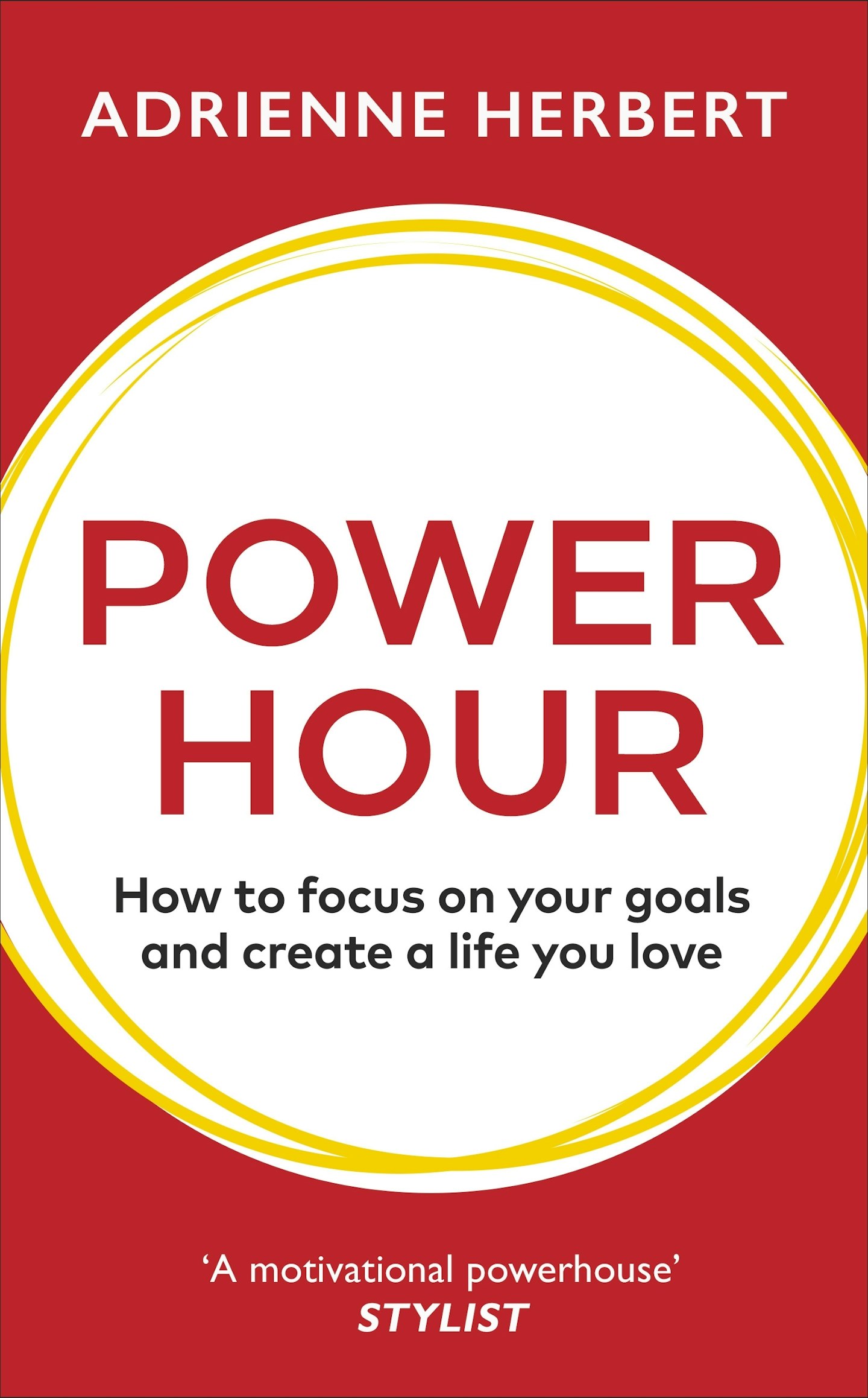best self help books Power Hour: How to Focus on Your Goals and Create a Life You Love, by Adrienne Herbert