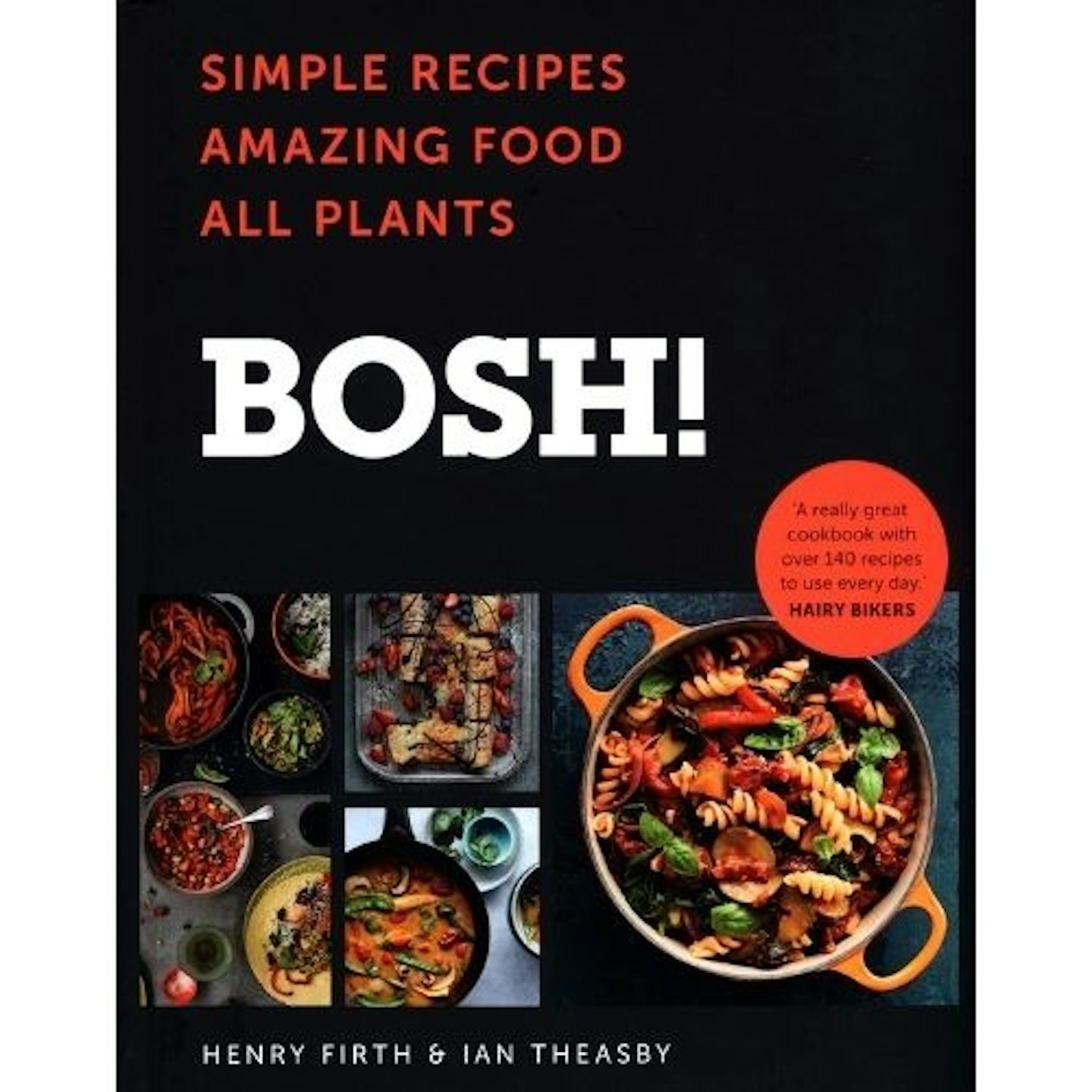 BOSH!: Simple recipes. Unbelievable results. All plants.