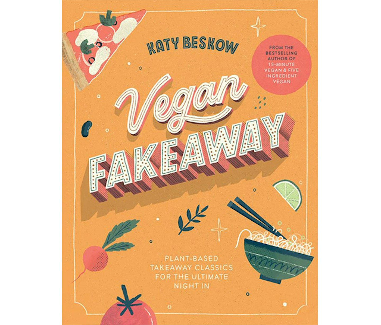 Vegan Fakeaway: Plant-based takeaway classics by Katy Beskow