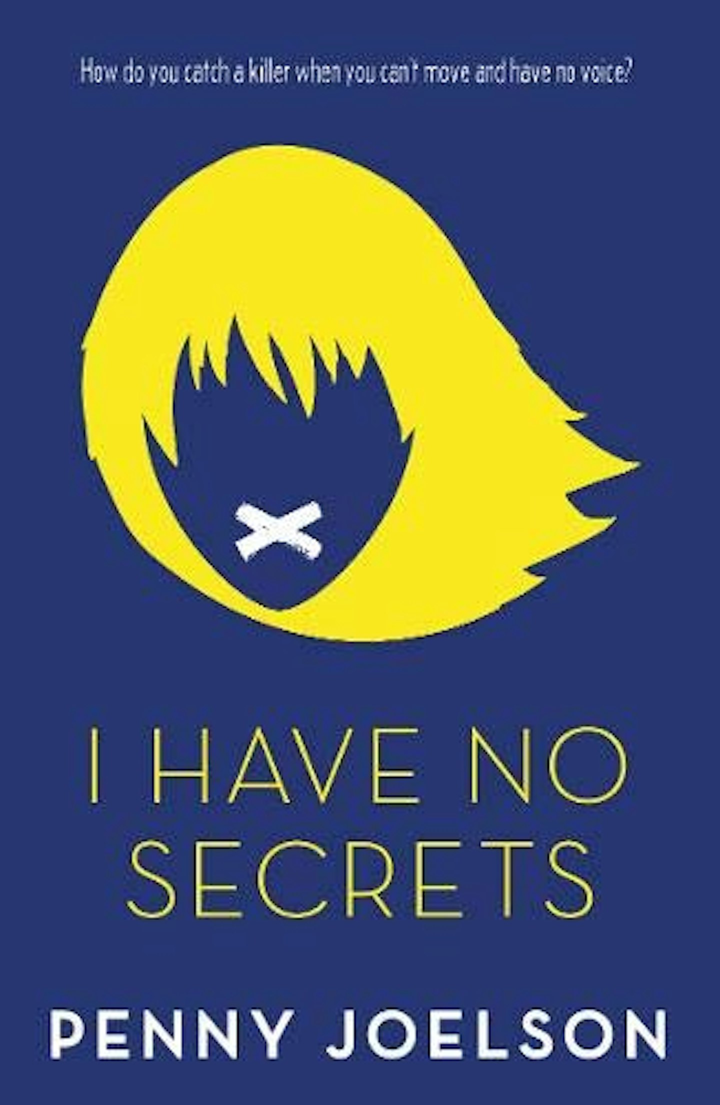 I Have No Secrets by Penny Joelson, £6.55
