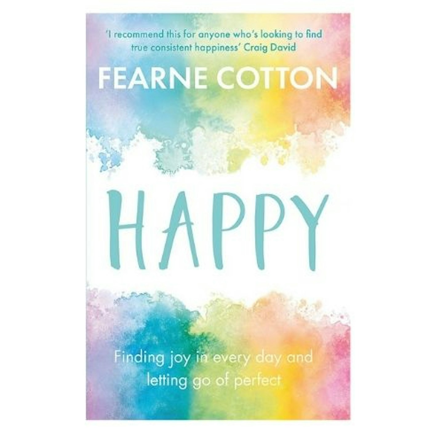 Happy: Finding joy in every day and letting go of perfect