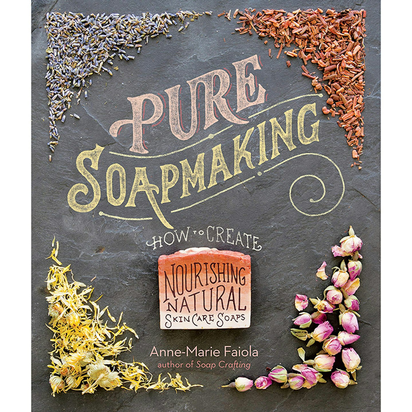 Pure Soapmaking by Anne-Marie Faiola