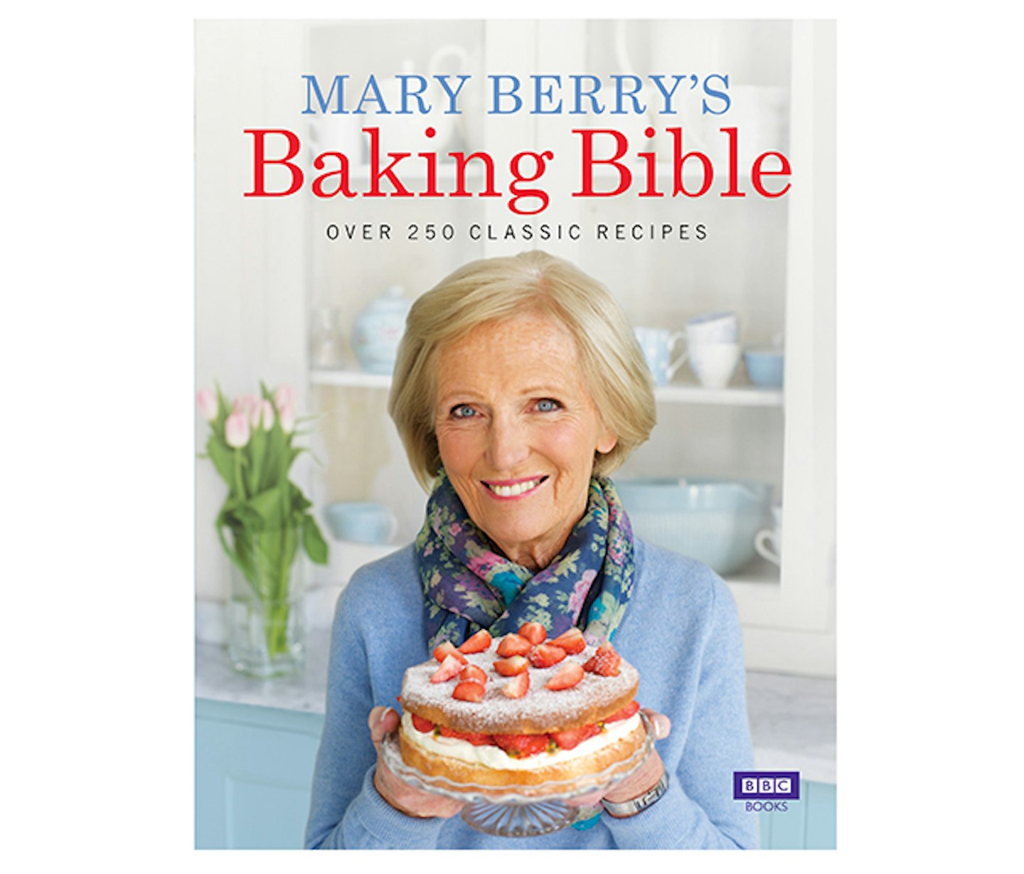 Mary Berry's Baking Bible: Over 250 Classic Recipes