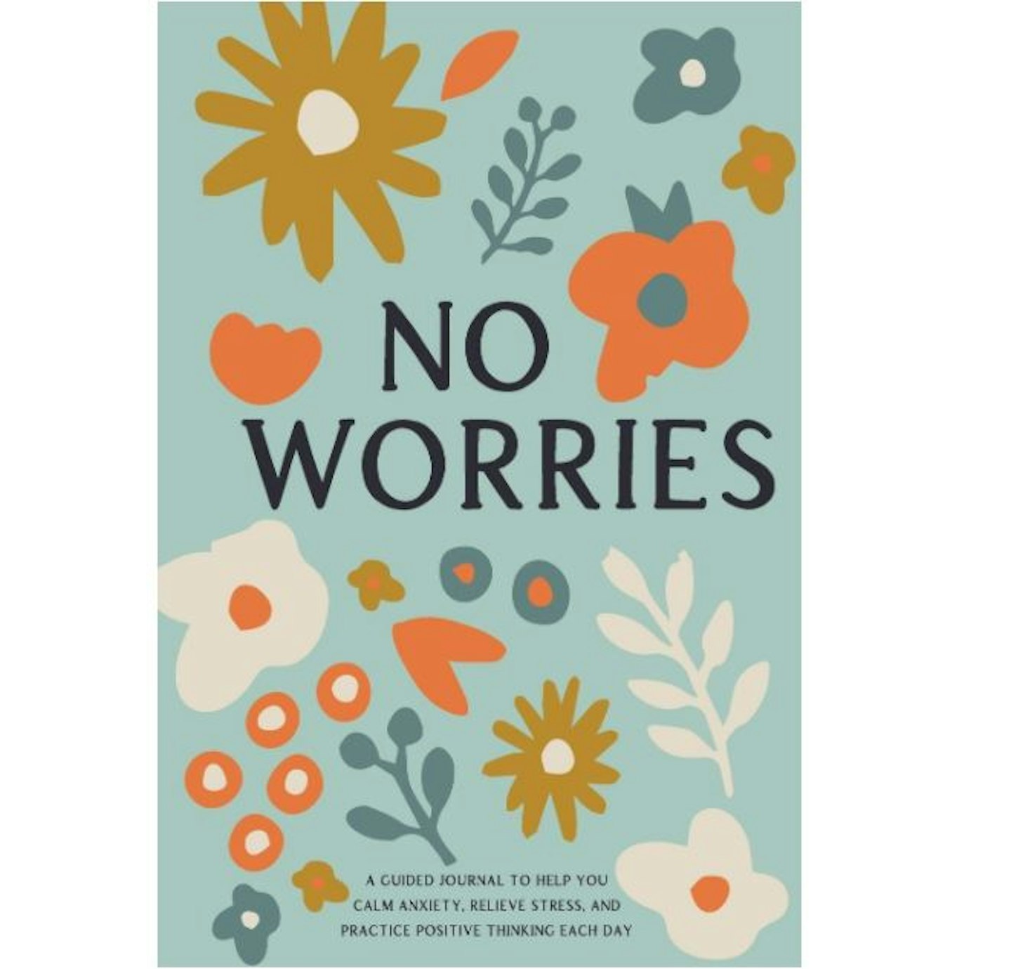 No Worries: A Guided Journal from Bella Mente Press