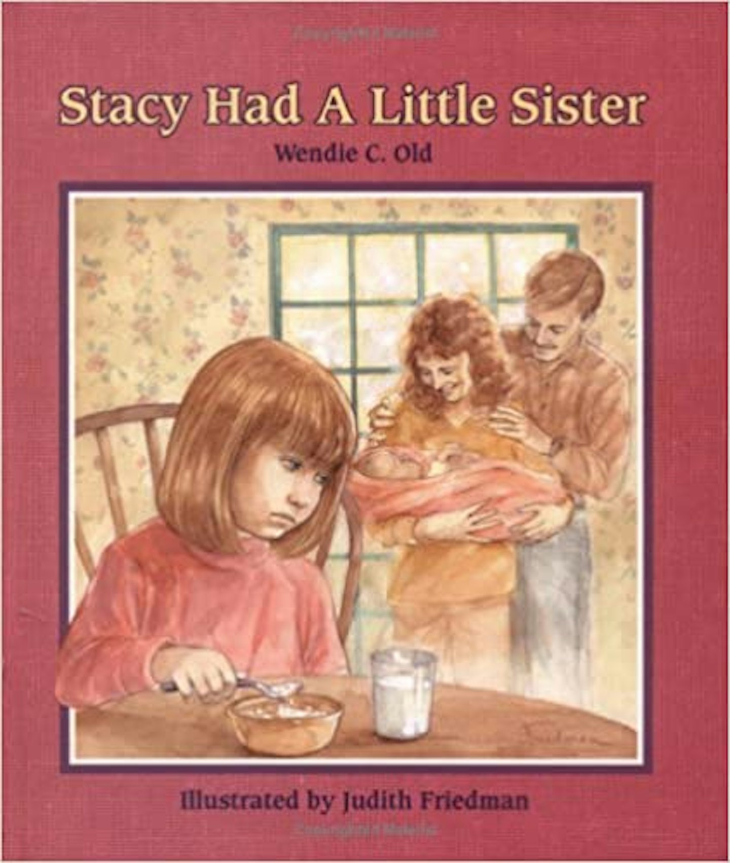 Stacy Had a Little Sister, by Wendie Old & Judith Friedman
