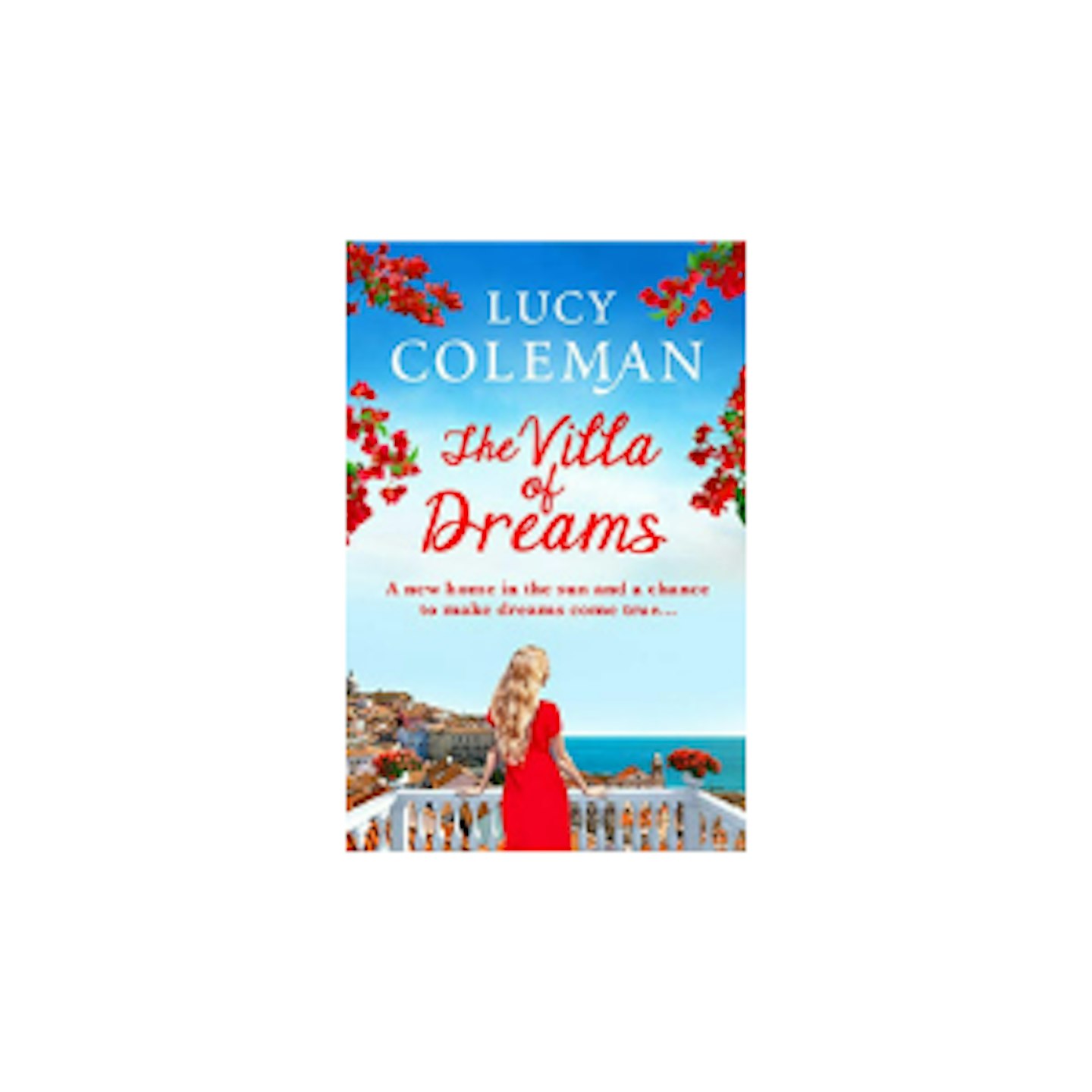 The Villa of Dreams: The perfect uplifting escapist read for 2021 Kindle Edition