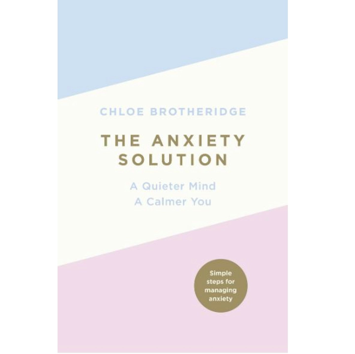 The Anxiety Solution by Chloe Brotheridge