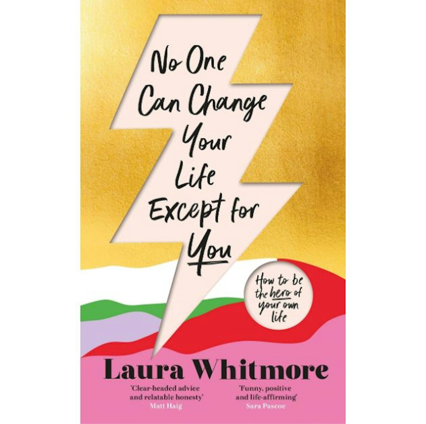 No One Can Change Your Life Except You by Laura Whitmore
