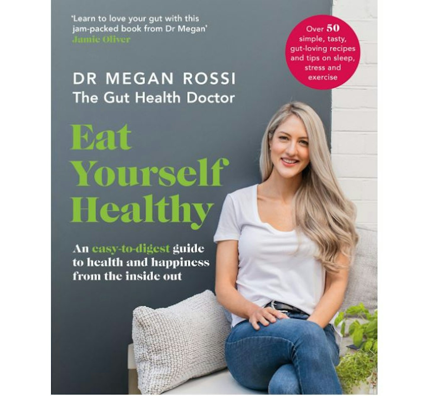 Eat Yourself Healthy by Dr. Megan Rossi