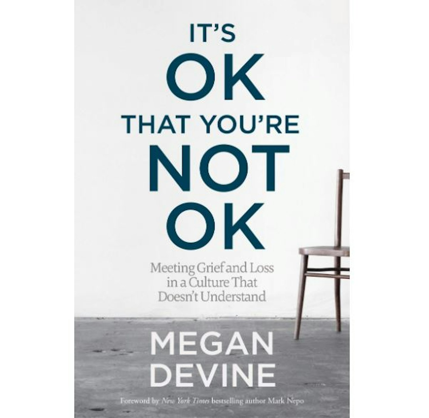 Itu2019s OK That Youu2019re Not OK by Megan Devine