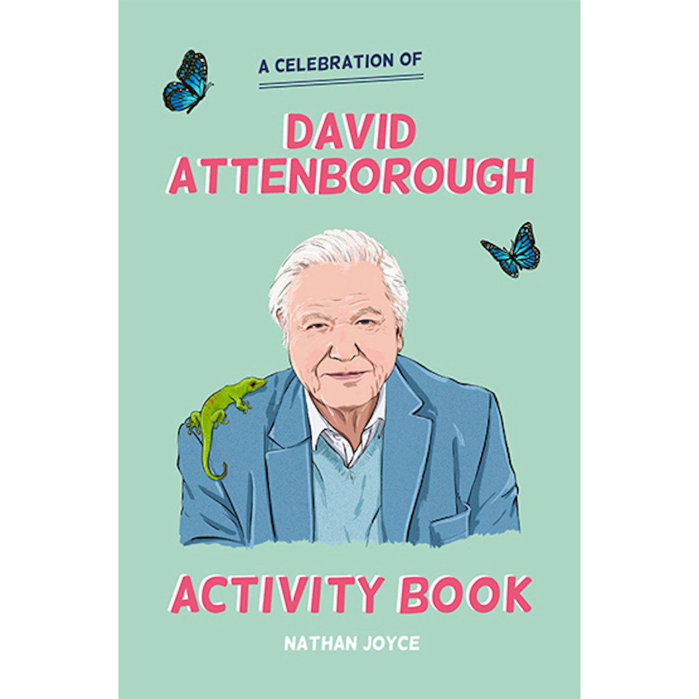 A Celebration of David Attenborough: The Activity Book