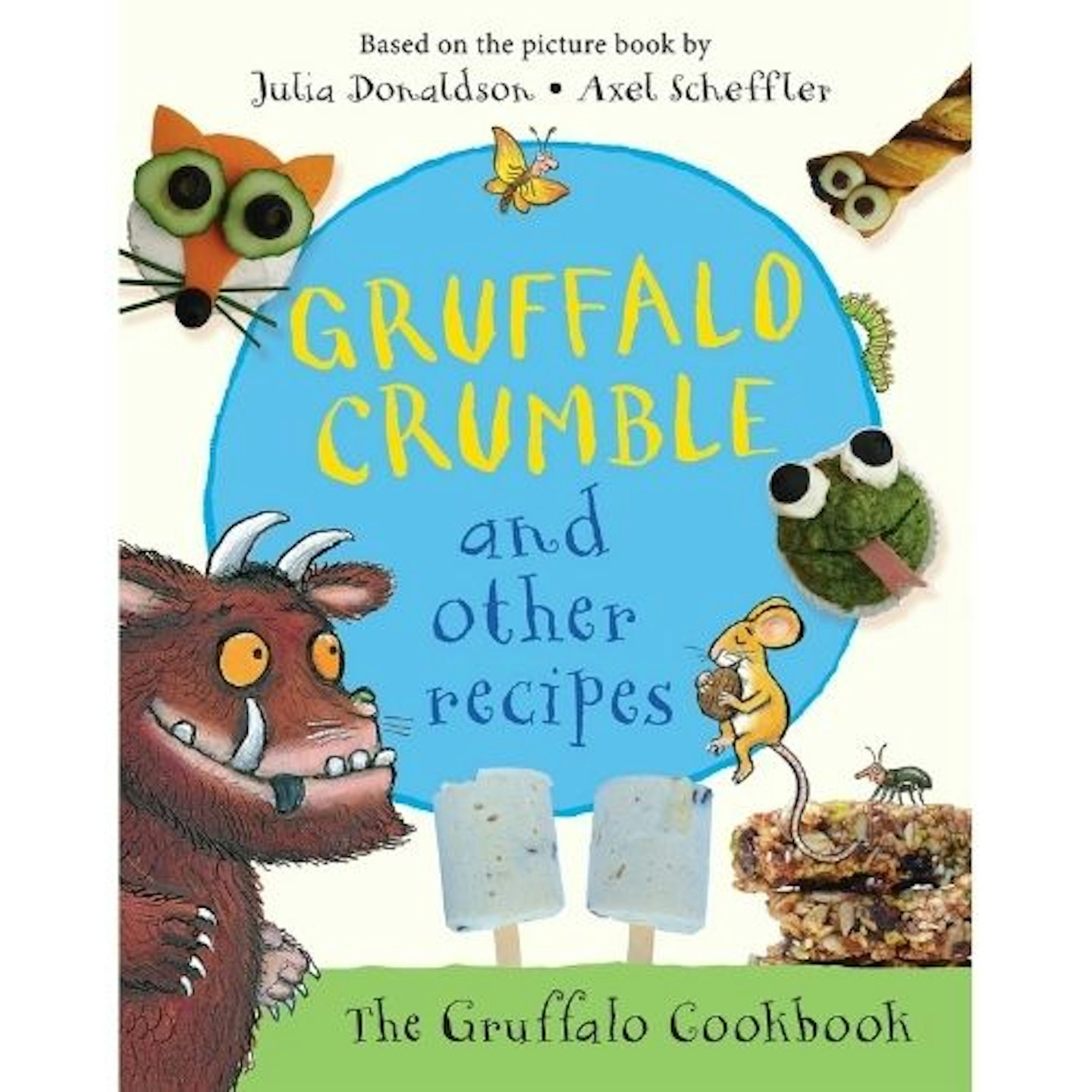 Gruffalo Crumble and Other Recipes: The Gruffalo Cookbook