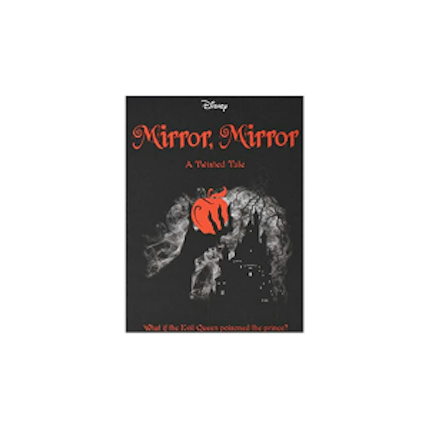 Disney Princess Snow White: Mirror, Mirror (Twisted Tales 384 Disney)