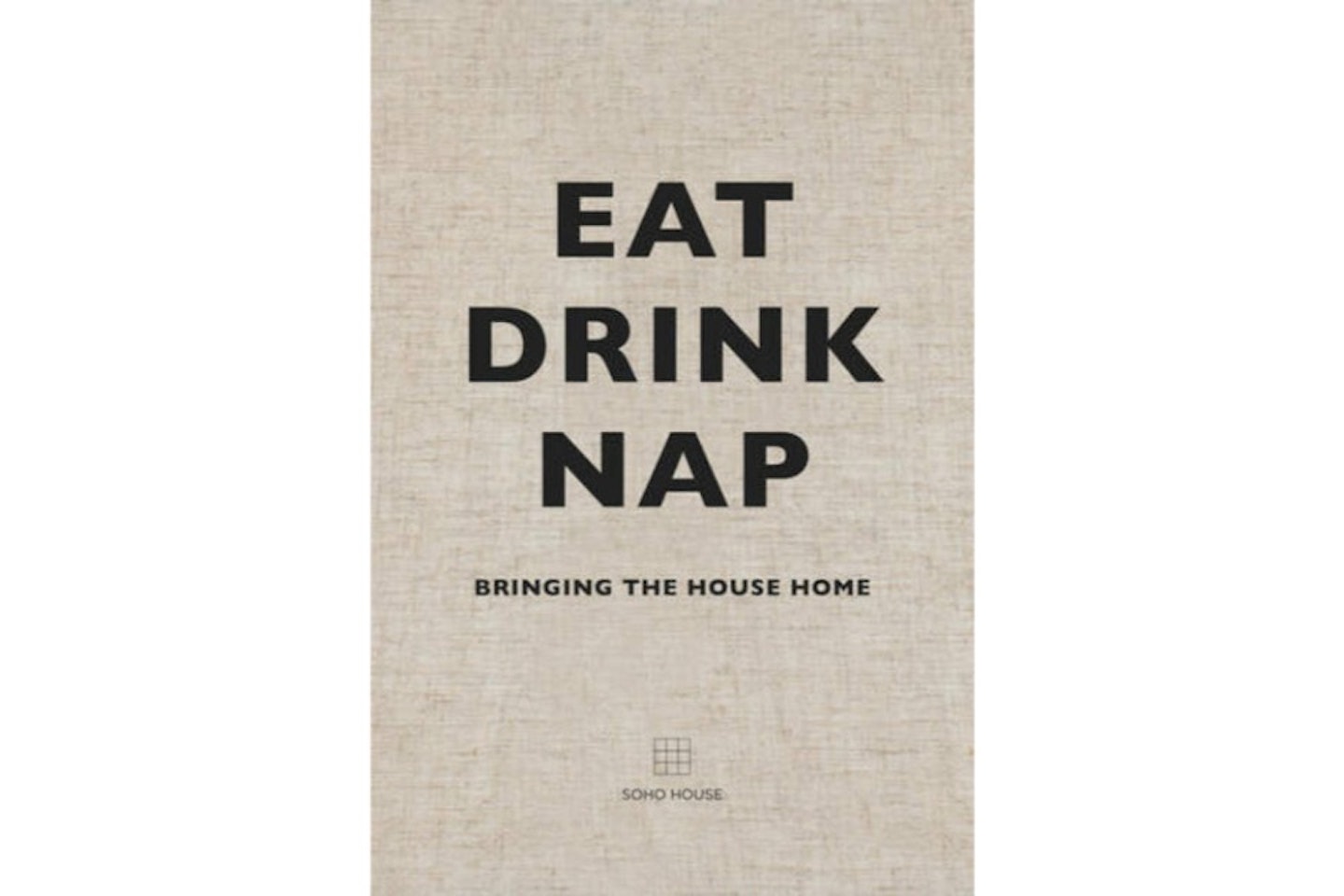 Eat, Drink, Nap: Bringing the House Home