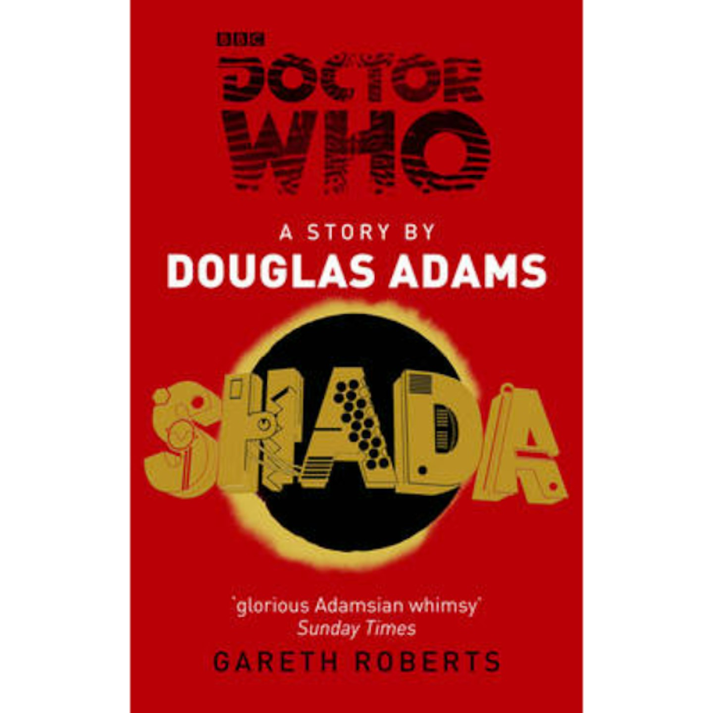 Doctor Who: Shada by Gareth Roberts and Douglas Adams
