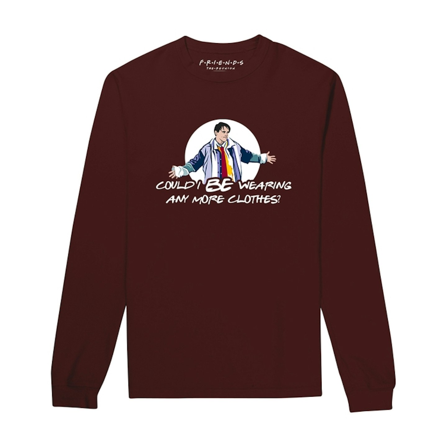 Friends The Reunion, Could I BE Wearing Any More Clothes? Sweatshirt, £28.74