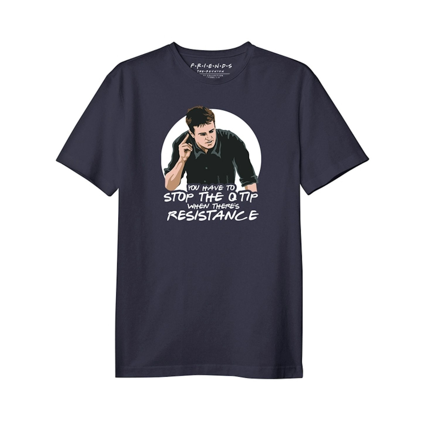 Friends The Reunion, You Have To Stop The Q-Tip When There's Resistance Tee, £21.56