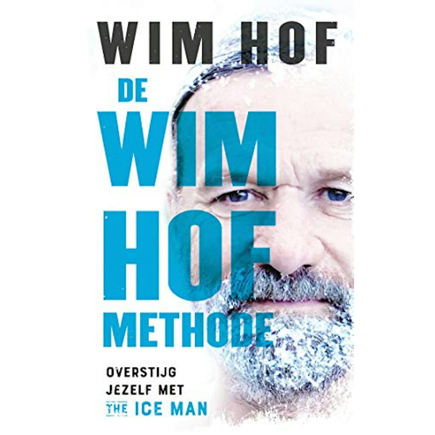 The Wim Hof Method: Activate Your Potential, Transcend Your Limits