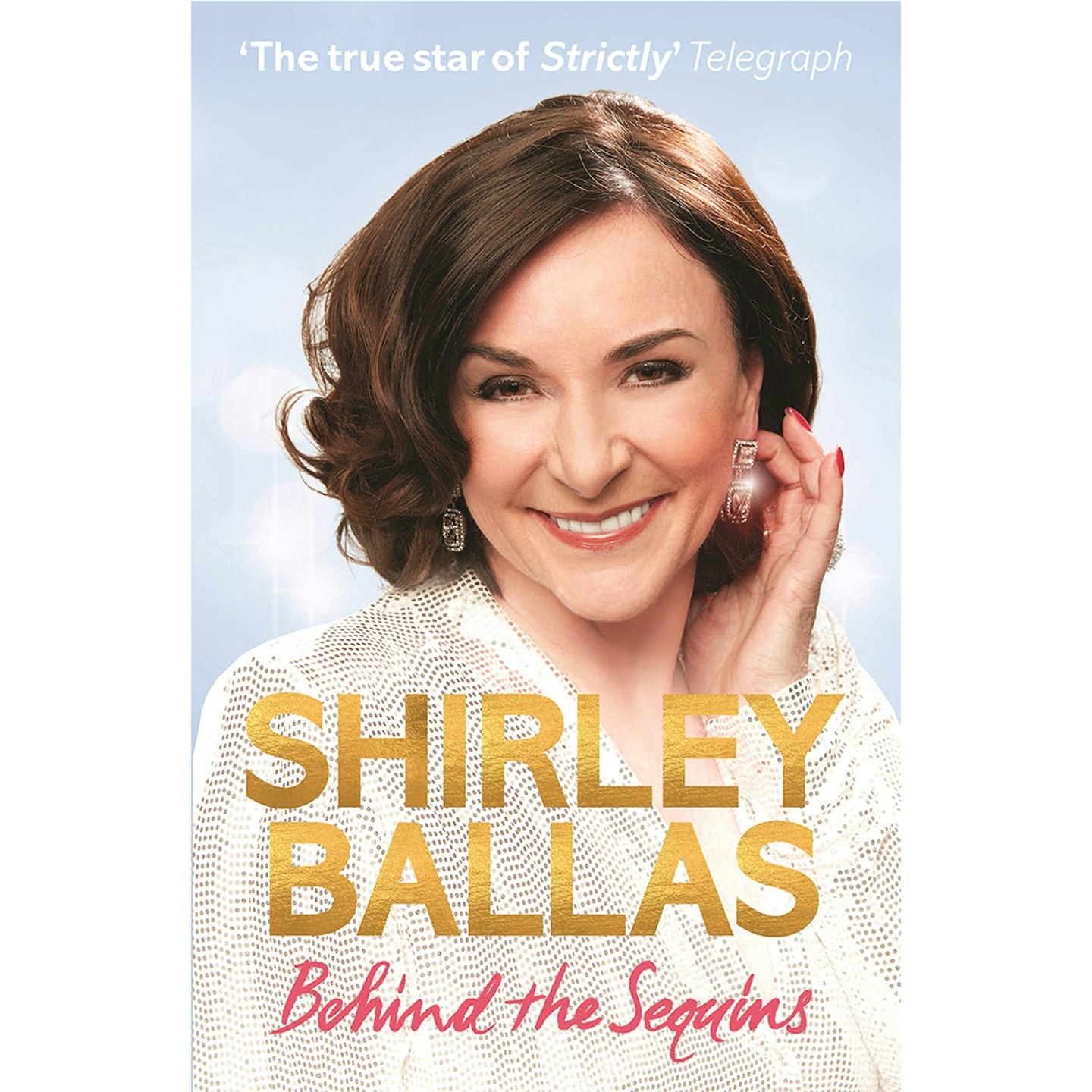 Behind the Sequins: My Life book by Shirley Ballas